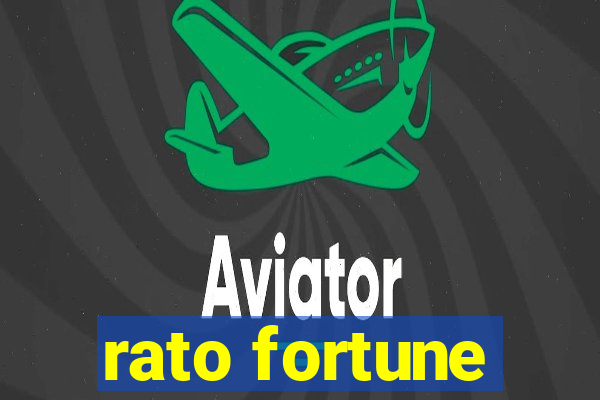 rato fortune